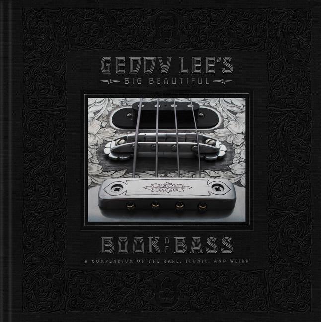 Cover: 9780062747839 | Geddy Lee's Big Beautiful Book of Bass | Geddy Lee | Buch | Gebunden
