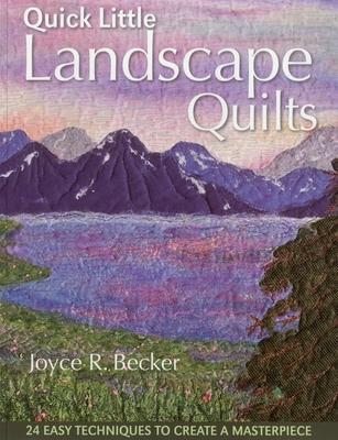 Cover: 9781607050100 | Quick Little Landscape Quilts | Joyce R. Becker | Taschenbuch | 2011