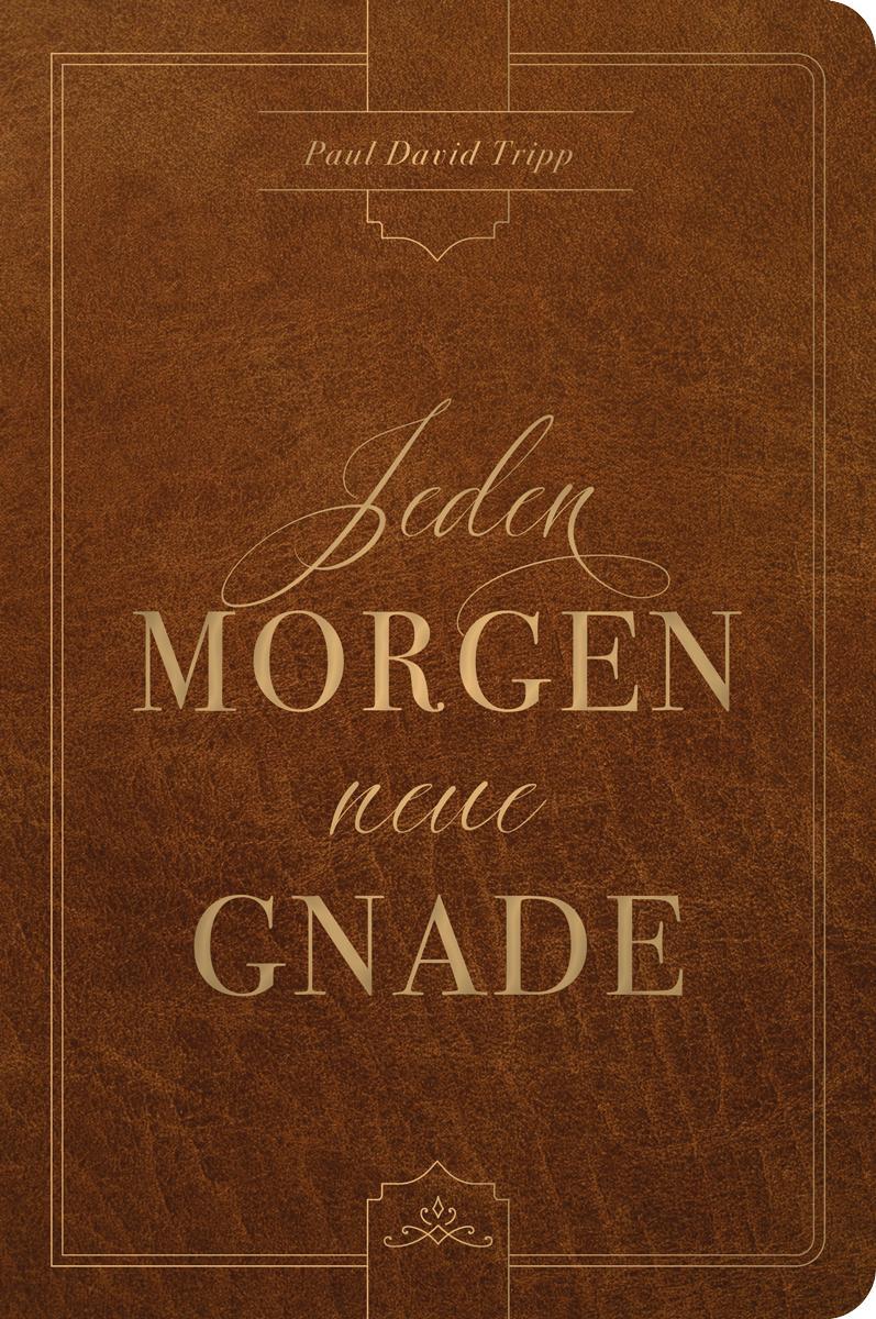 Cover: 9783947978496 | Jeden Morgen neue Gnade | Paul D. Tripp | Buch | Buch | Deutsch | 2021