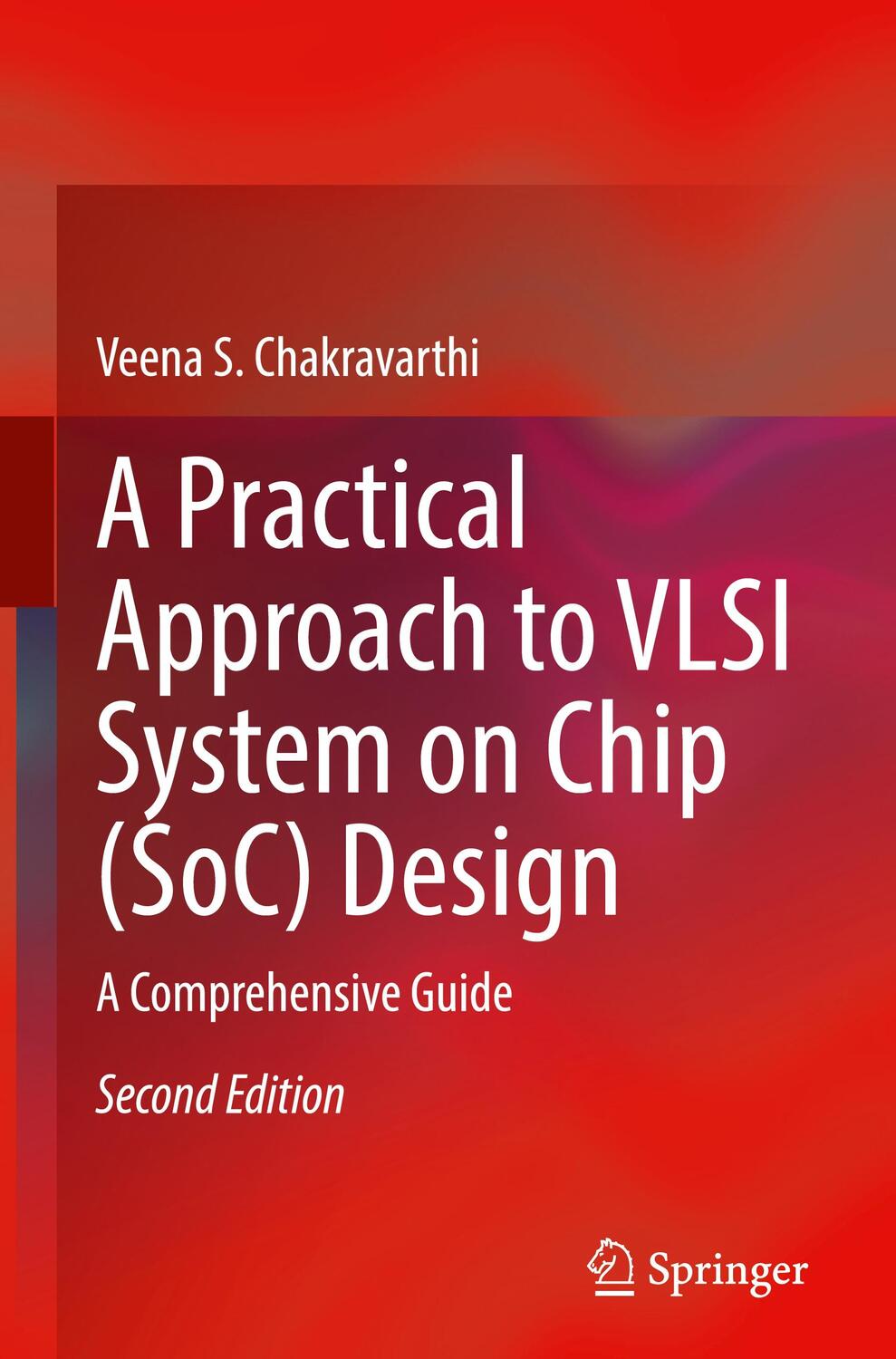Cover: 9783031183621 | A Practical Approach to VLSI System on Chip (SoC) Design | Buch | 2022
