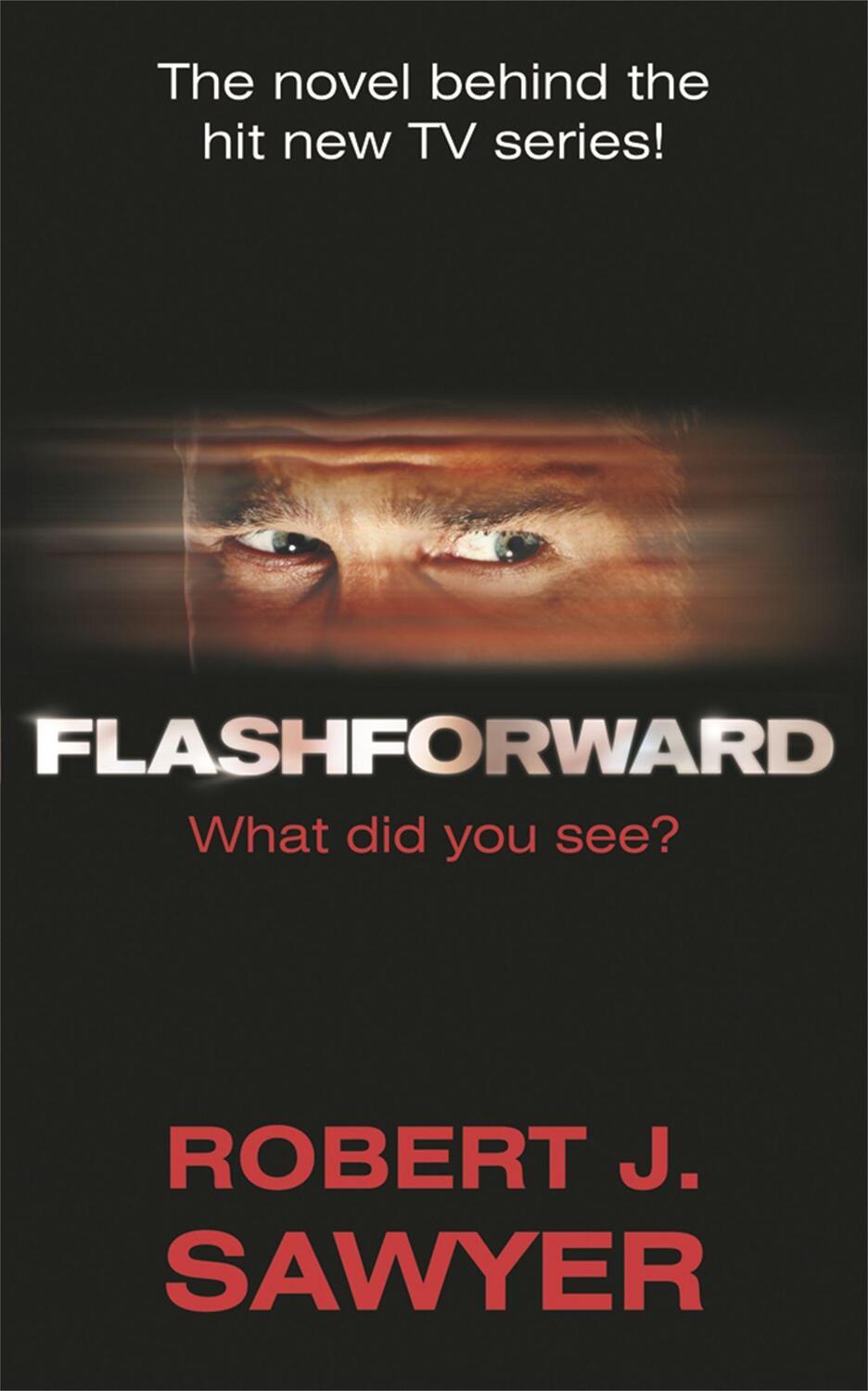 Cover: 9780575091016 | FlashForward | Robert J Sawyer | Taschenbuch | Englisch | 2009