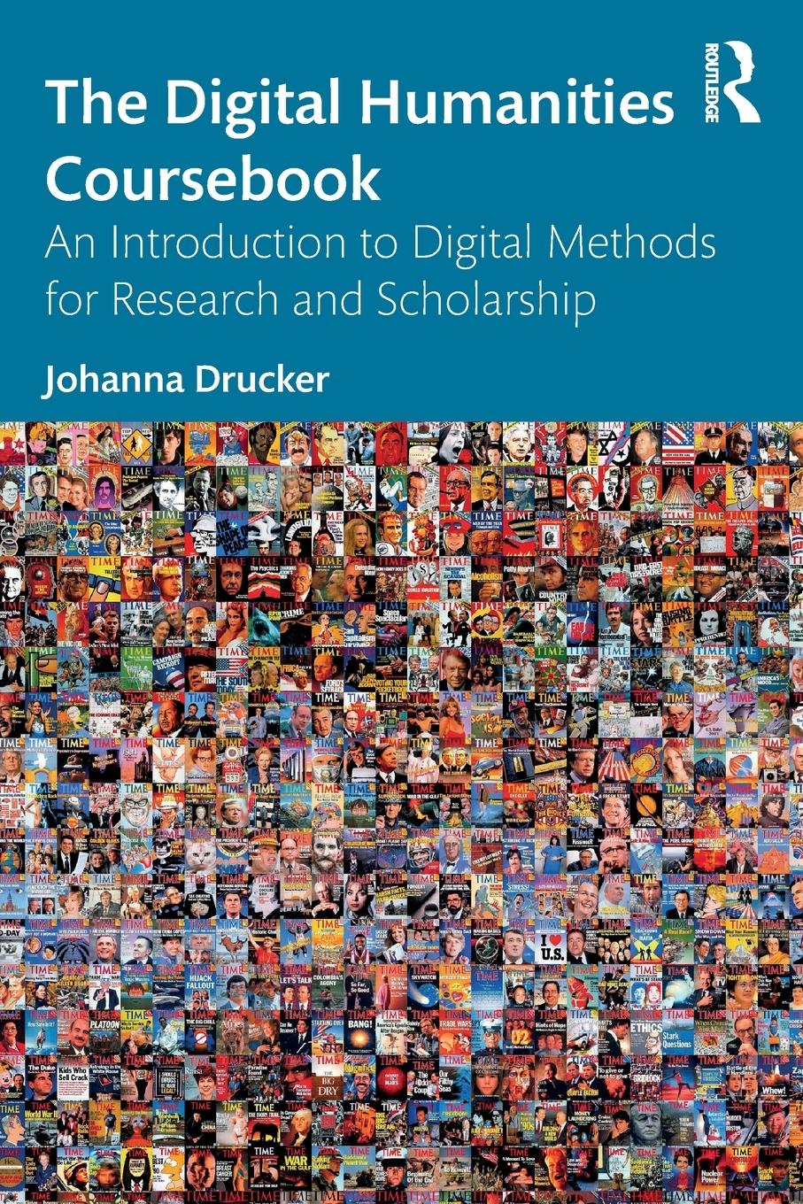 Cover: 9780367565756 | The Digital Humanities Coursebook | Johanna Drucker | Taschenbuch