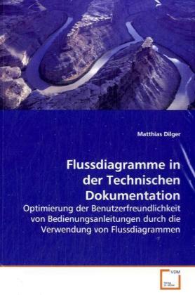 Cover: 9783639118179 | Flussdiagramme in der Technischen Dokumentation | Matthias Dilger