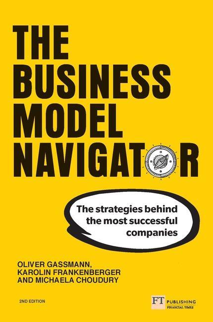 Cover: 9781292327129 | The Business Model Navigator | Oliver Gassmann (u. a.) | Taschenbuch