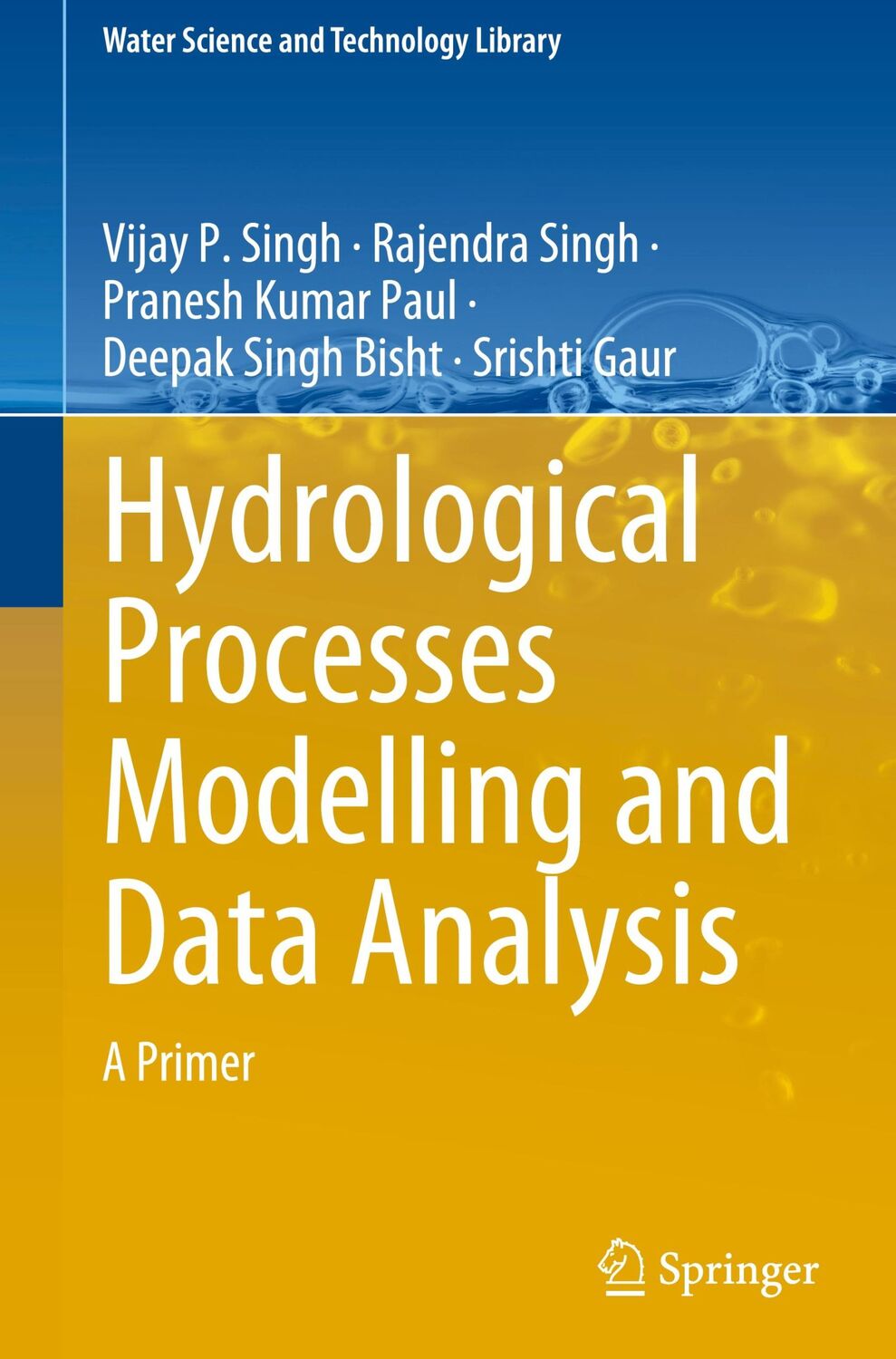 Cover: 9789819713158 | Hydrological Processes Modelling and Data Analysis | A Primer | Buch