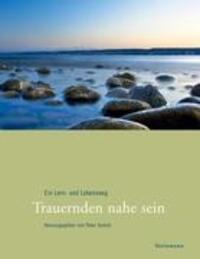 Cover: 9783927043466 | Trauernden nahe sein | Ein Lern- und Lebensweg | Peter Godzik | Buch