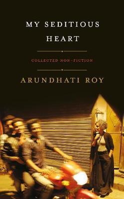 Cover: 9780241366516 | My Seditious Heart | Arundhati Roy | Buch | Englisch | 2019