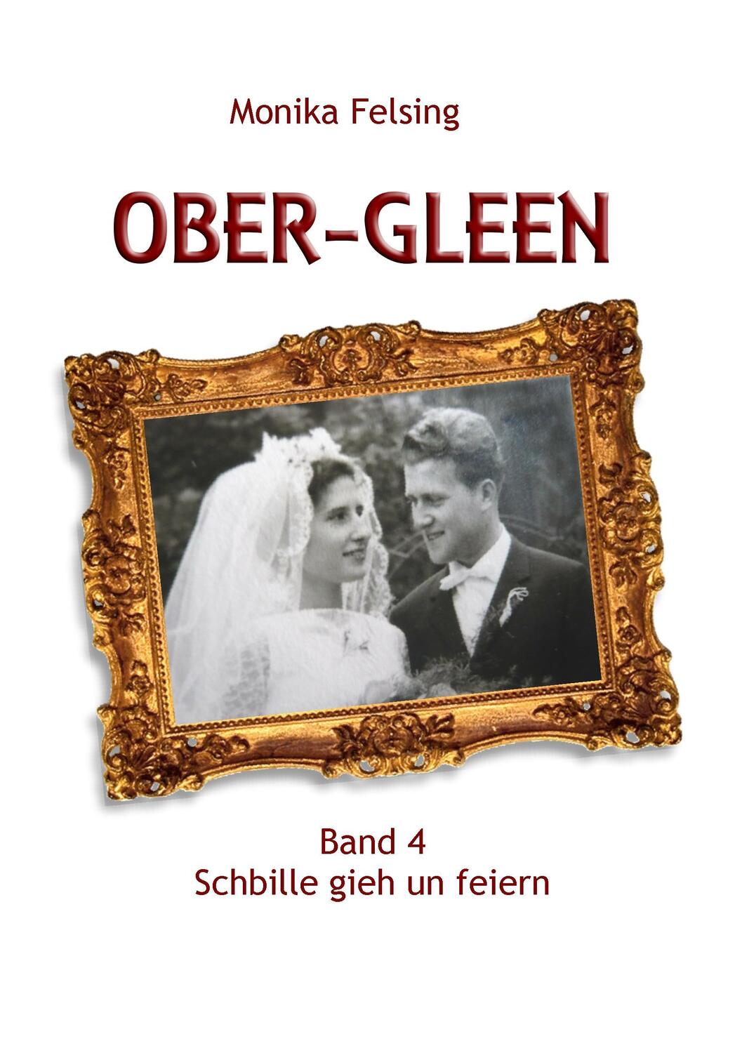 Cover: 9783741240232 | Ober-Gleen | Schbille gieh un feiern | Monika Felsing | Taschenbuch