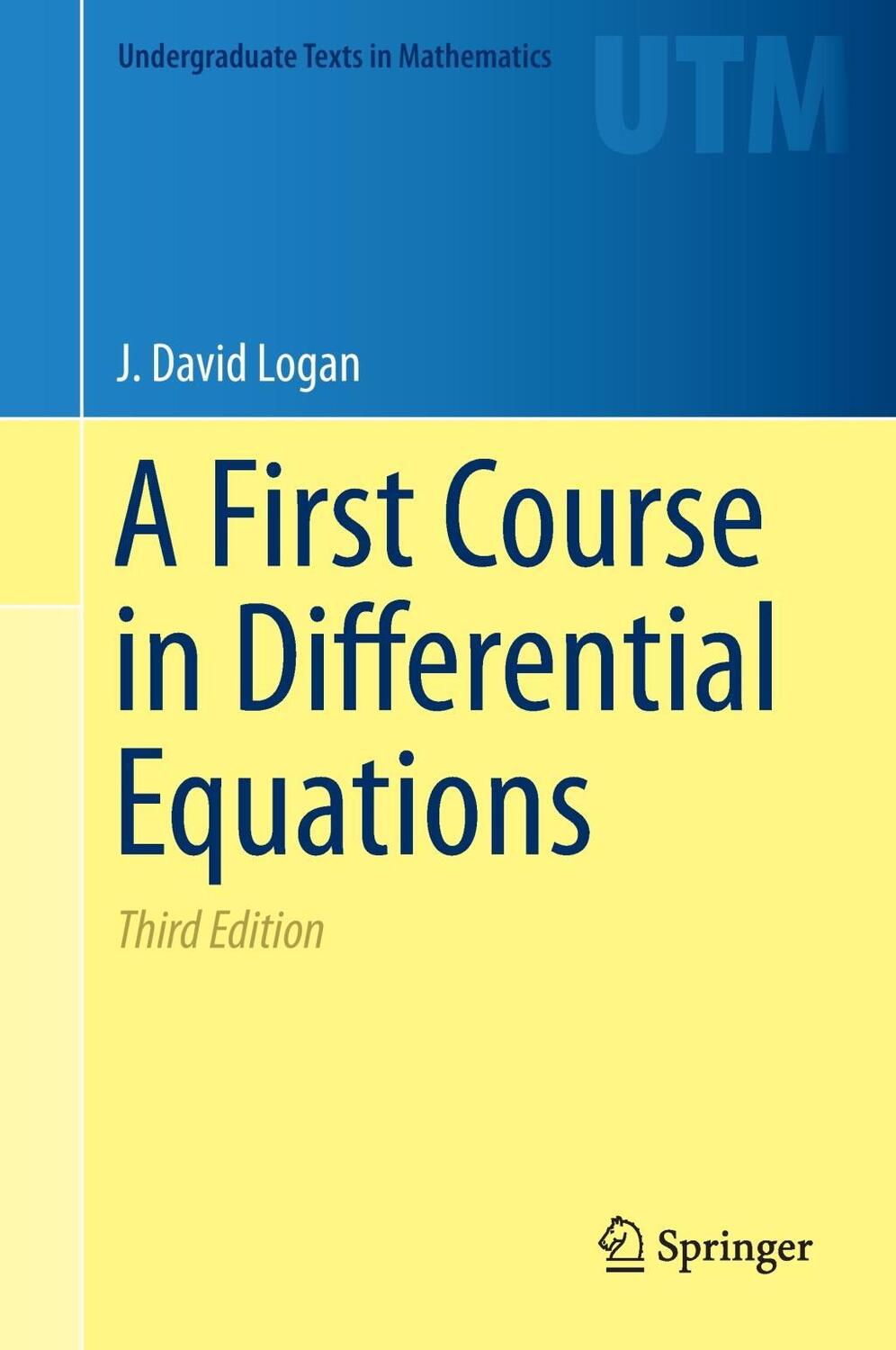 Cover: 9783319178516 | A First Course in Differential Equations | J. David Logan | Buch