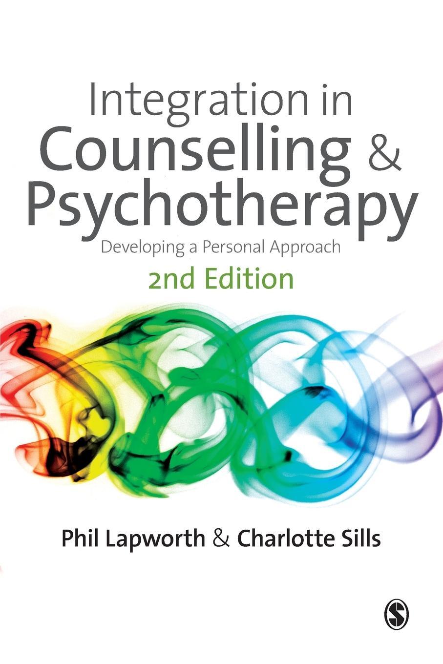 Cover: 9781848604445 | Integration in Counselling &amp; Psychotherapy | Phil Lapworth | Buch