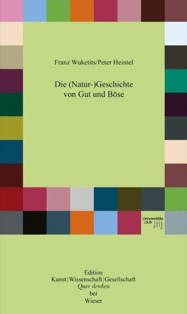 Cover: 9783990290422 | Die (Natur-)Geschichte von Gut und Böse | Wuketits | Taschenbuch