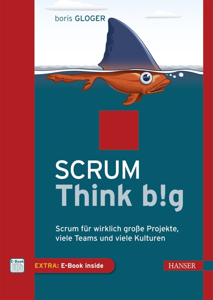 Cover: 9783446446342 | Scrum Think big, m. 1 Buch, m. 1 E-Book | Boris Gloger | Bundle | 2017