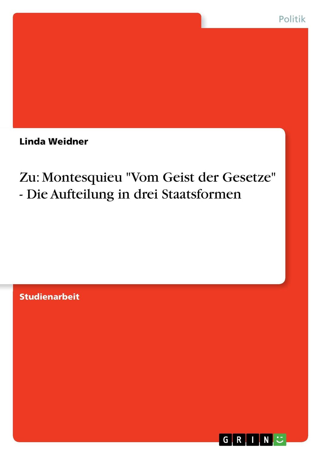 Cover: 9783638938877 | Zu: Montesquieu "Vom Geist der Gesetze" - Die Aufteilung in drei...