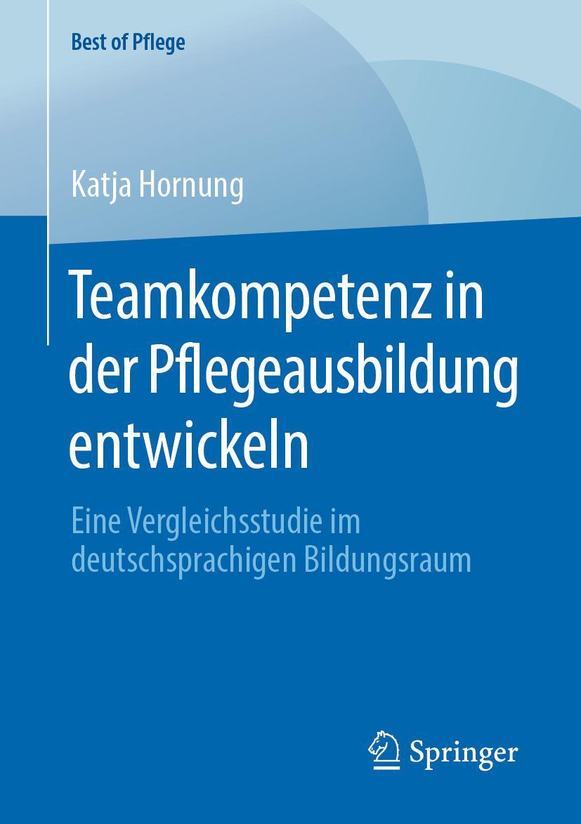 Cover: 9783658287962 | Teamkompetenz in der Pflegeausbildung entwickeln | Katja Hornung