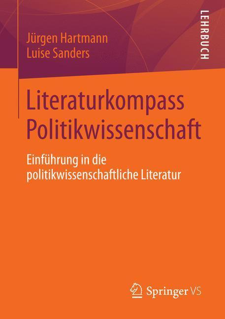 Cover: 9783658001629 | Literaturkompass Politikwissenschaft | Jürgen Hartmann (u. a.) | Buch