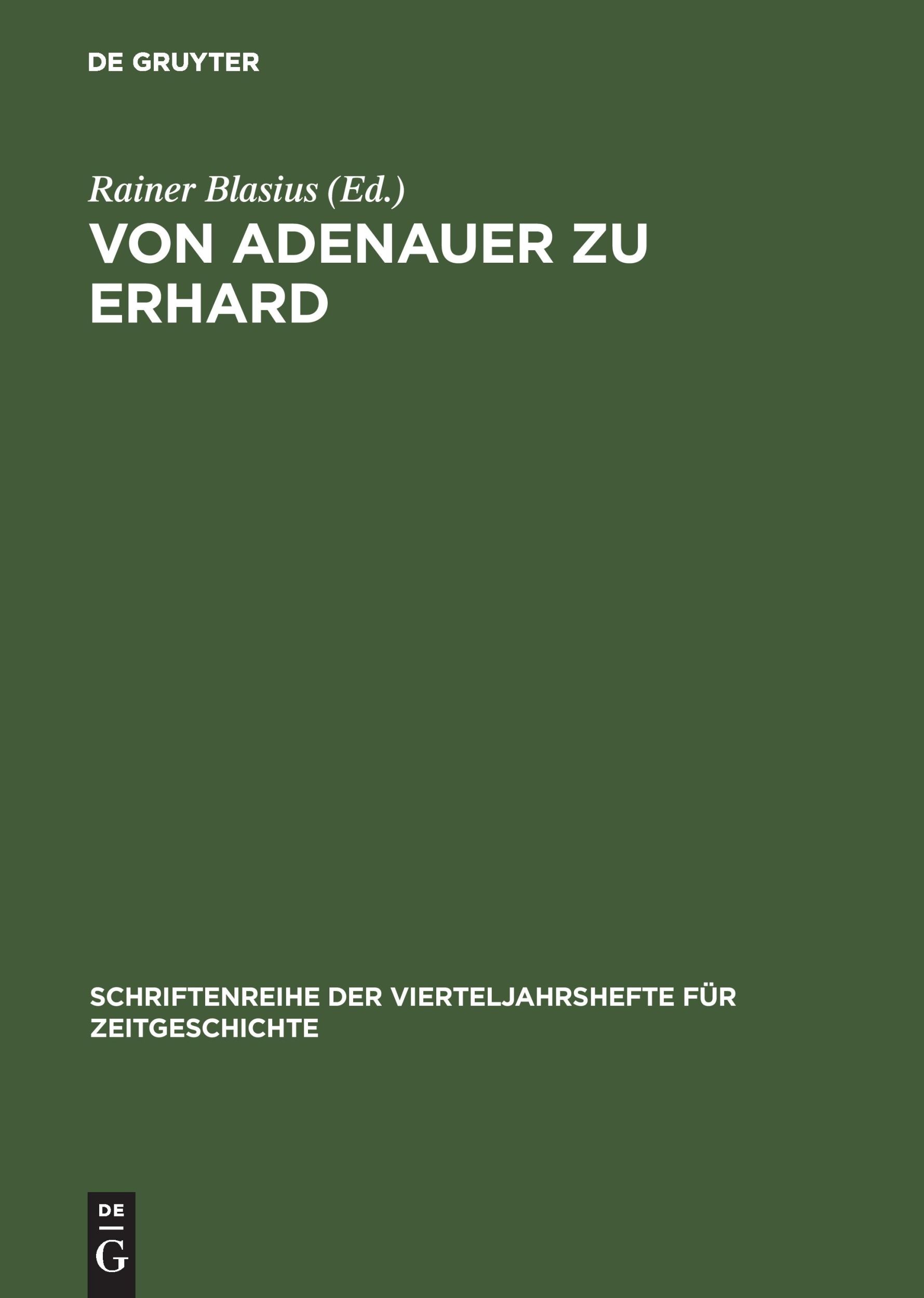 Cover: 9783486645682 | Von Adenauer zu Erhard | Rainer Blasius | Buch | 222 S. | Deutsch