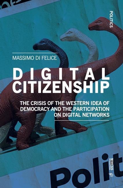 Cover: 9788869774027 | Digital Citizenship | Massimo Di Felice | Taschenbuch | Politics