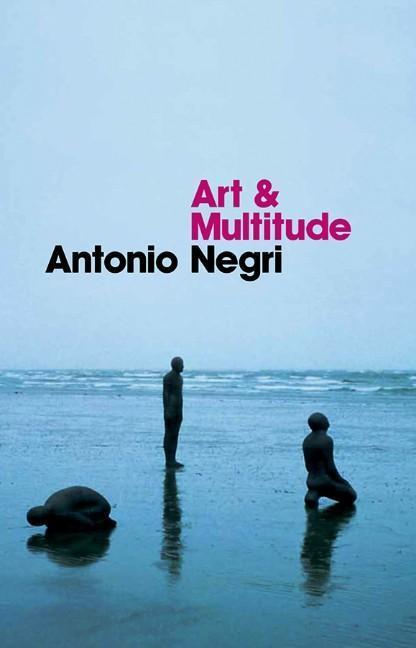 Cover: 9780745649009 | Art and Multitude | Antonio Negri | Taschenbuch | 224 S. | Englisch