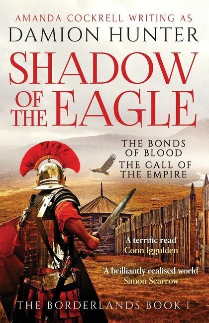 Cover: 9781804361016 | Shadow of the Eagle | 'A terrific read' Conn Iggulden | Damion Hunter