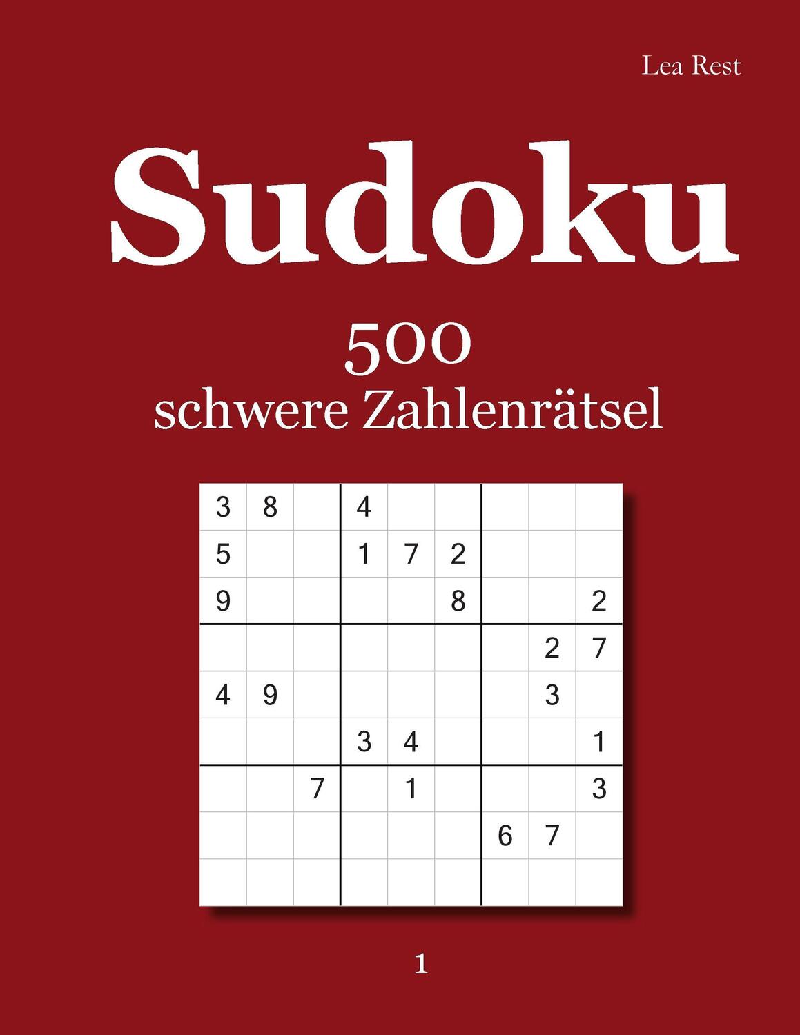 Cover: 9783954976713 | Sudoku | 500 schwere Zahlenrätsel 1 | Lea Rest | Taschenbuch | Deutsch