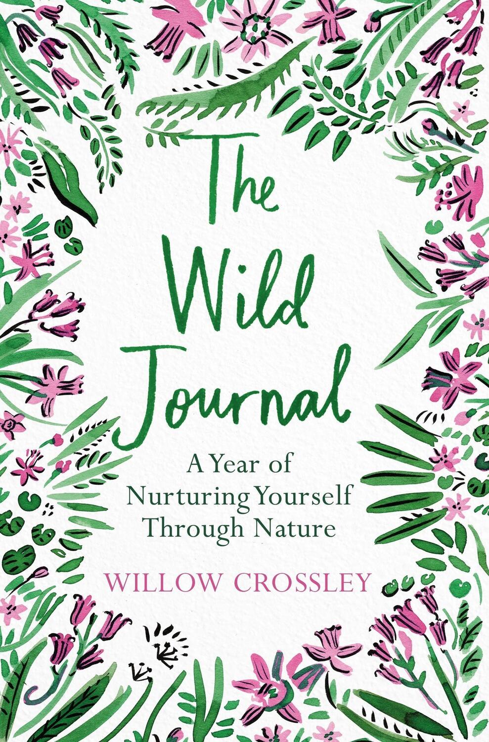 Cover: 9781529028225 | The Wild Journal | A Year of Nurturing Yourself Through Nature | Buch