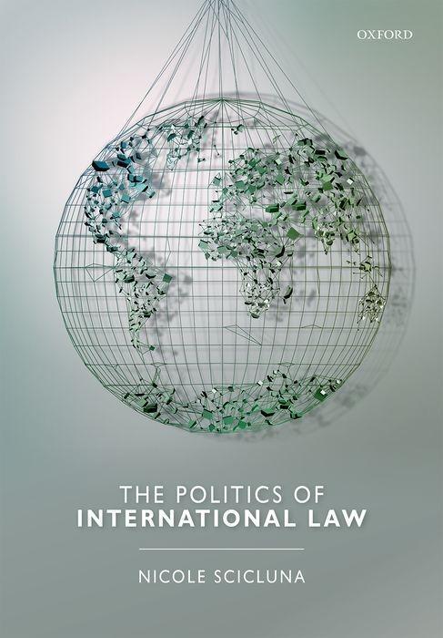 Cover: 9780198791201 | The Politics of International Law | Nicole Scicluna | Taschenbuch