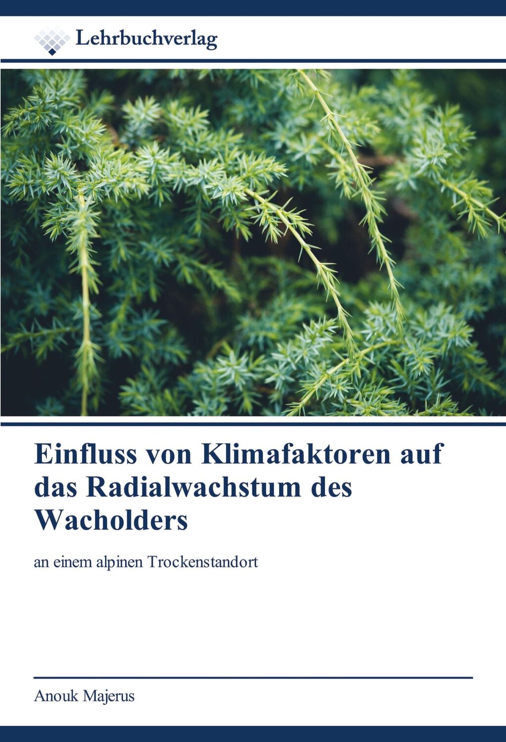 Cover: 9786200449719 | Einfluss von Klimafaktoren auf das Radialwachstum des Wacholders