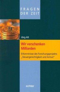 Cover: 9783429039615 | Wir verschenken Milliarden | Jörg Alt | Taschenbuch | 208 S. | Deutsch