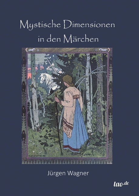 Cover: 9783958022461 | Mystische Dimensionen in den Märchen | Jürgen Wagner | Buch | 128 S.