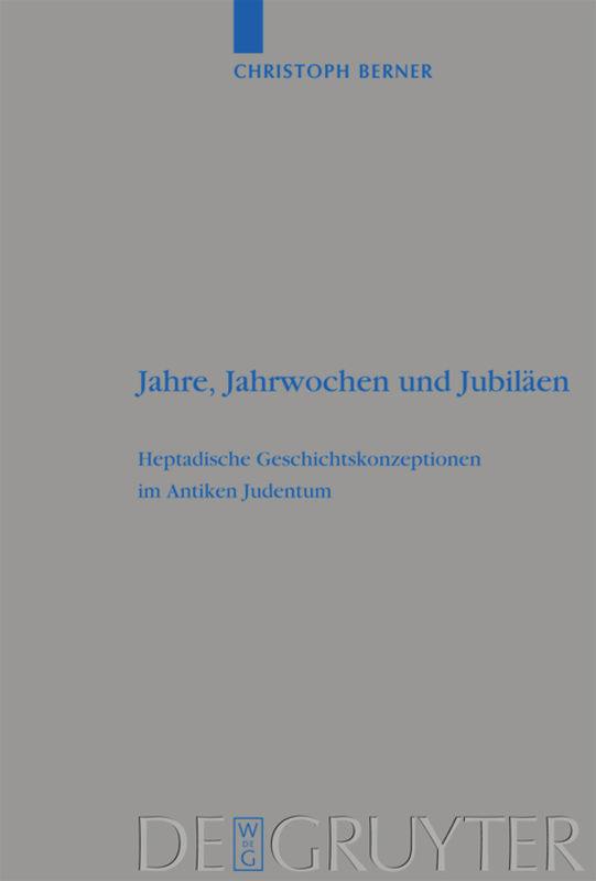 Cover: 9783110190540 | Jahre, Jahrwochen und Jubiläen | Christoph Berner | Buch | ISSN | XIII