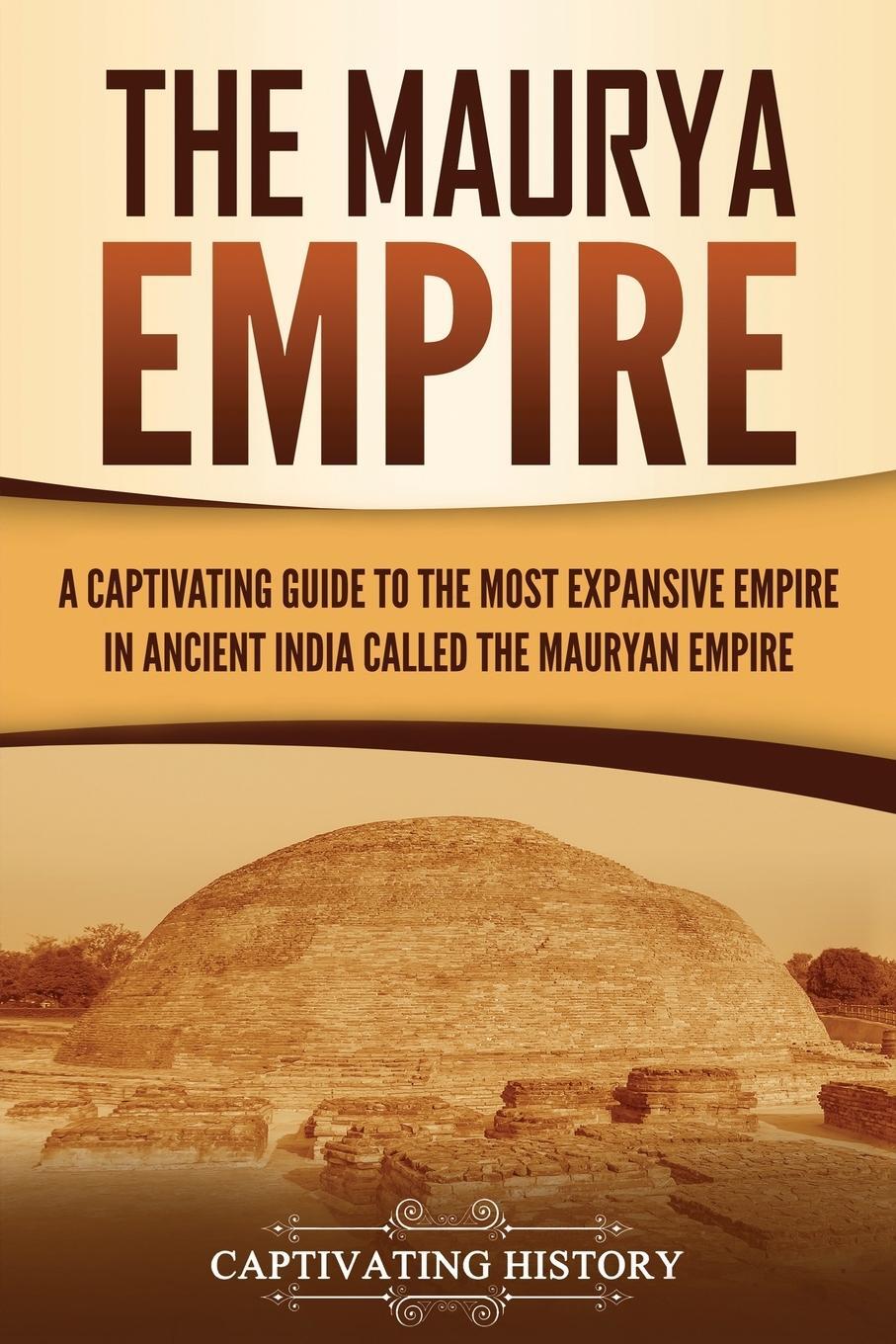 Cover: 9781637161647 | The Maurya Empire | Captivating History | Taschenbuch | Paperback