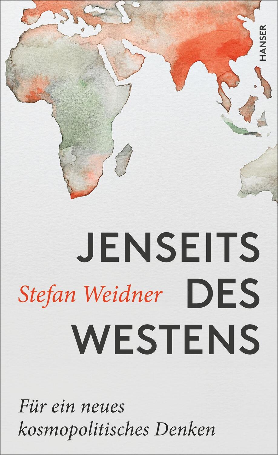 Cover: 9783446258495 | Jenseits des Westens | Für ein neues kosmopolitisches Denken | Weidner