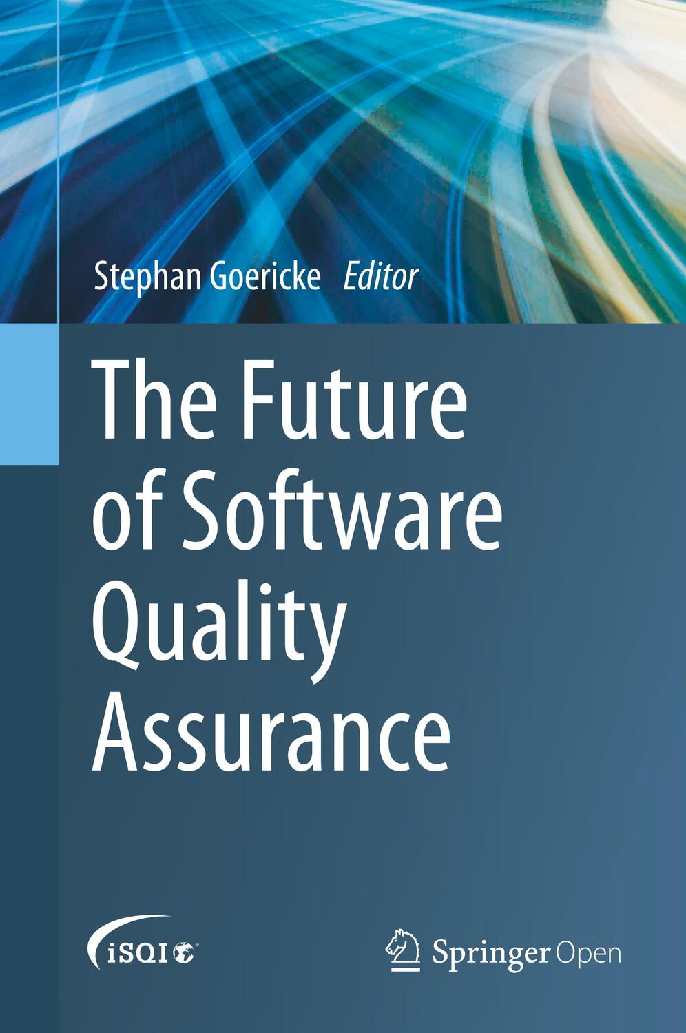 Cover: 9783030295080 | The Future of Software Quality Assurance | Stephan Goericke | Buch