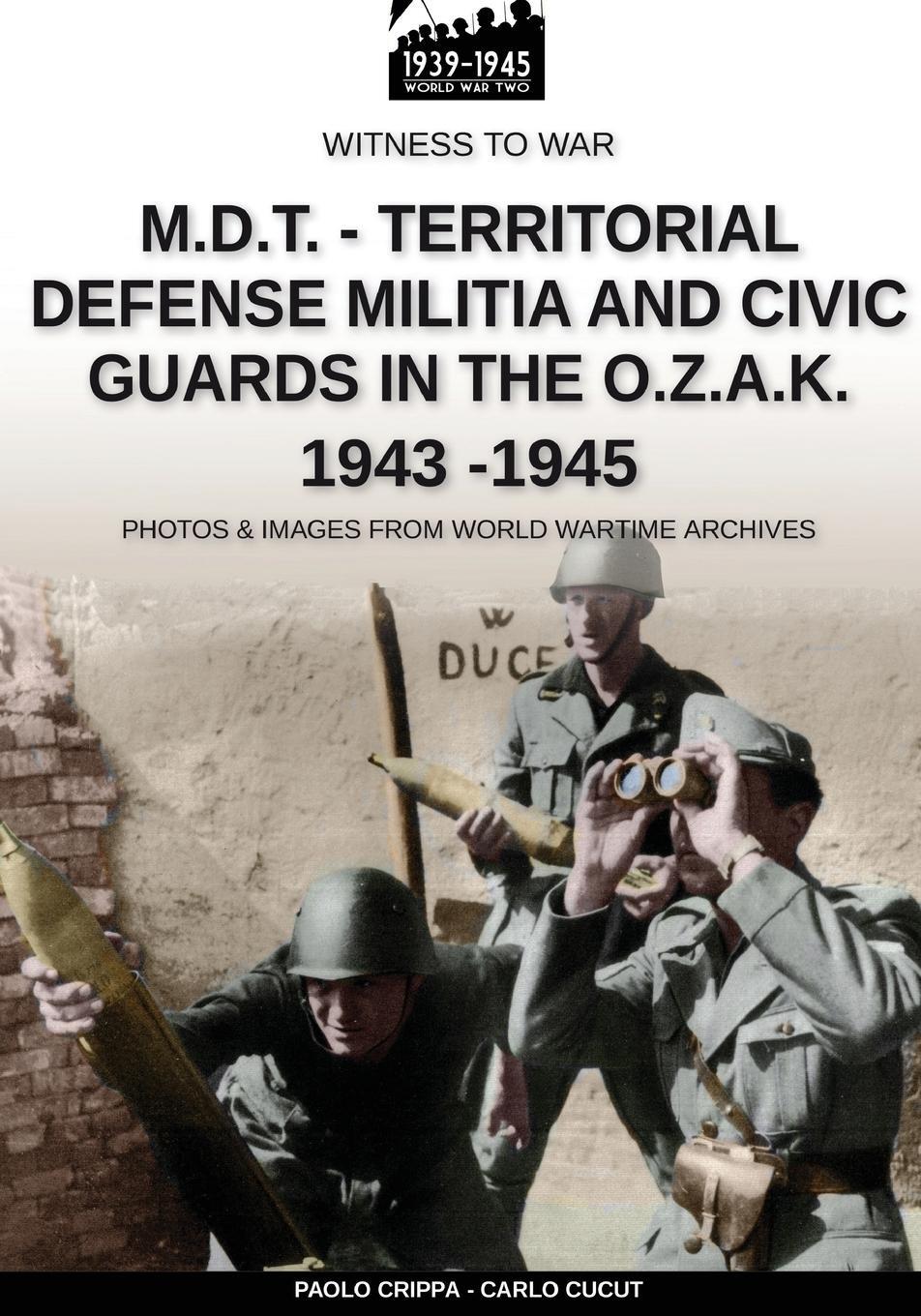 Cover: 9788893275507 | M.D.T. - Territorial Defense Militia and Civic Guards in the...