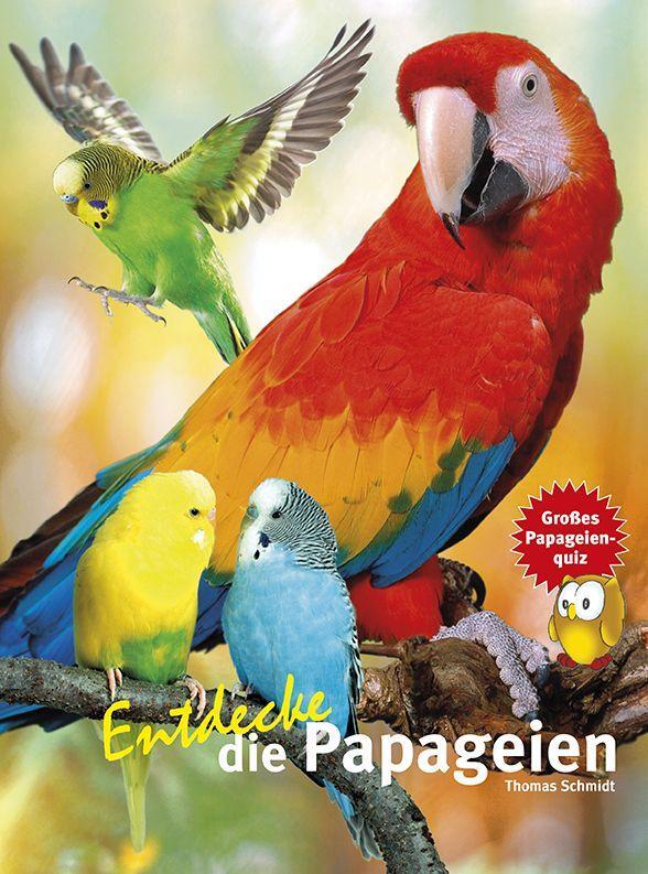 Cover: 9783866592360 | Entdecke die Papageien | Thomas Schmidt | Buch | 56 S. | Deutsch