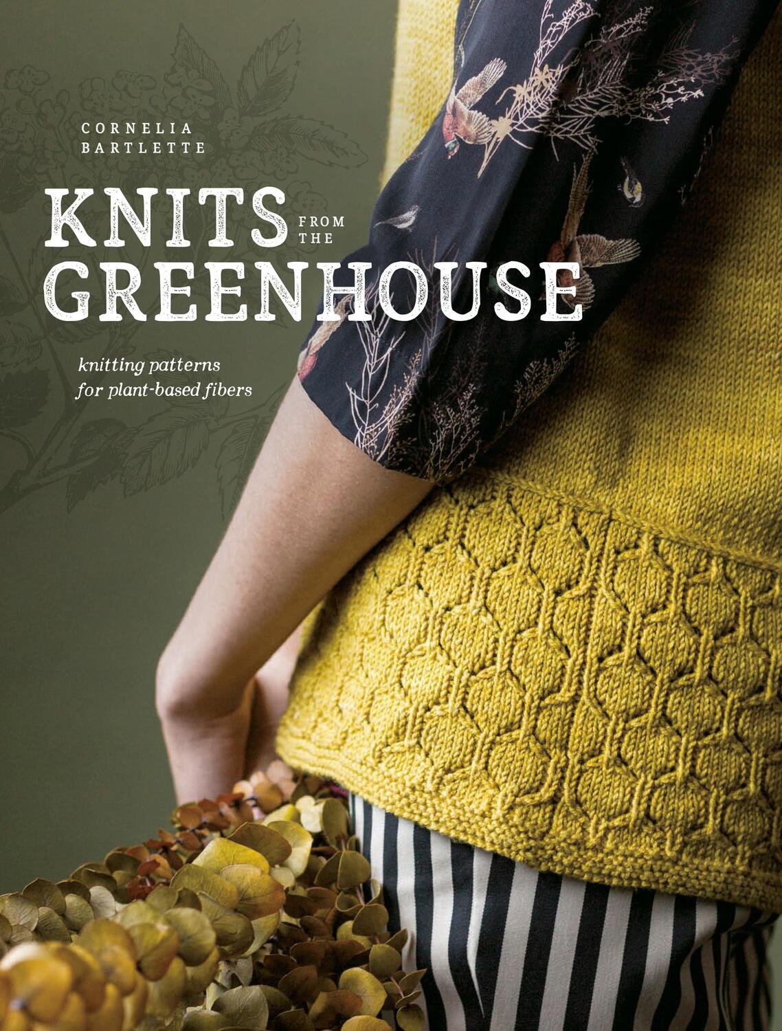 Cover: 9781632506900 | Knits from the Greenhouse | Knitting Patterns for Plant-Based Fibers