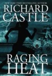 Cover: 9781783295333 | Raging Heat (Castle) | Richard Castle | Taschenbuch | Englisch | 2015