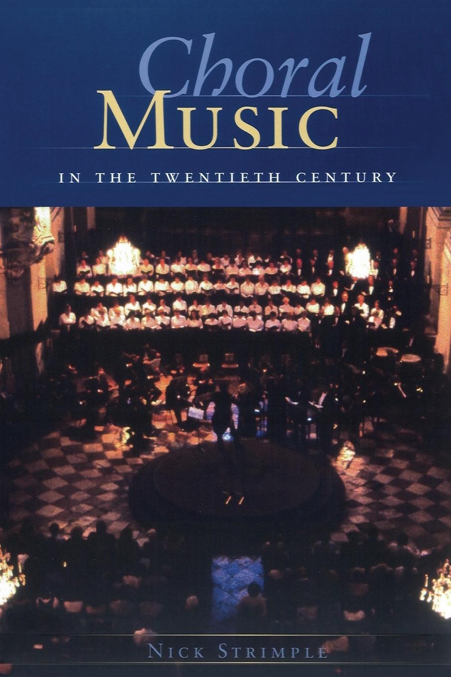 Cover: 9781574671223 | Choral Music in the Twentieth Century | Nick Strimple | Taschenbuch