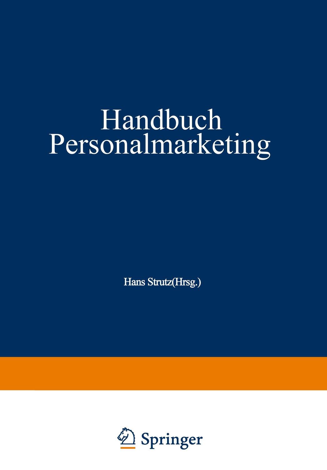 Cover: 9783663102748 | Handbuch Personalmarketing | Hans Strutz | Taschenbuch | Gabler
