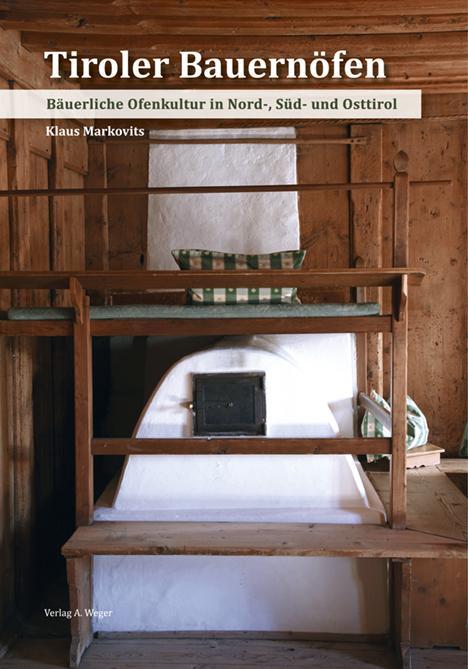 Cover: 9788865631584 | Tiroler Baueröfen | Bäuerliche Ofenkultur in Nord-, Süd- und Osttirol