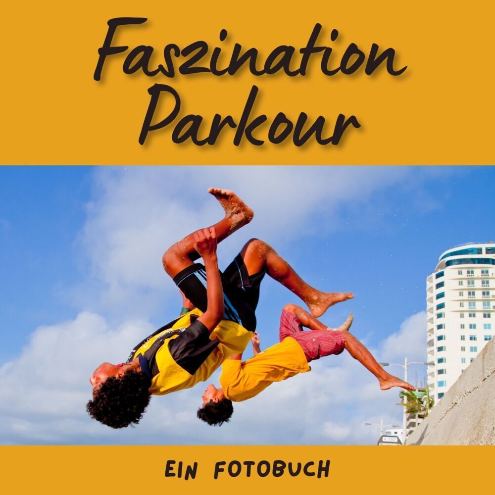 Cover: 9783750516656 | Faszination Parkour | Peter Bond | Taschenbuch | 42 S. | Deutsch