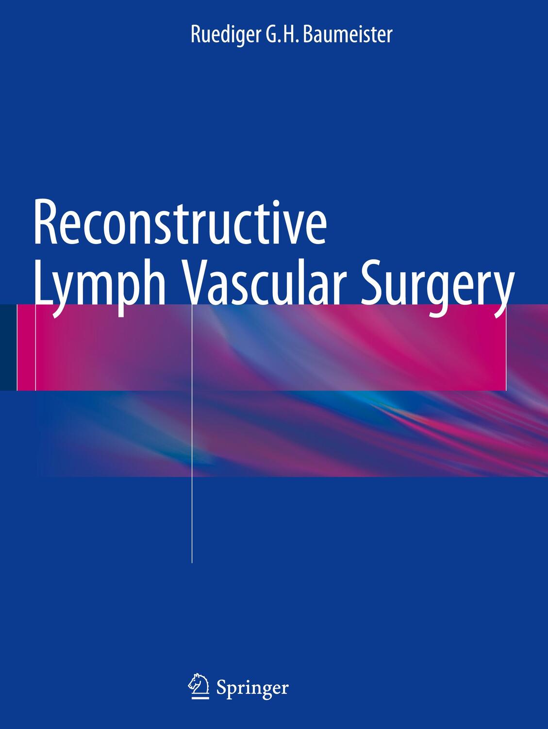 Cover: 9783319316451 | Reconstructive Lymph Vascular Surgery | Ruediger G. H. Baumeister