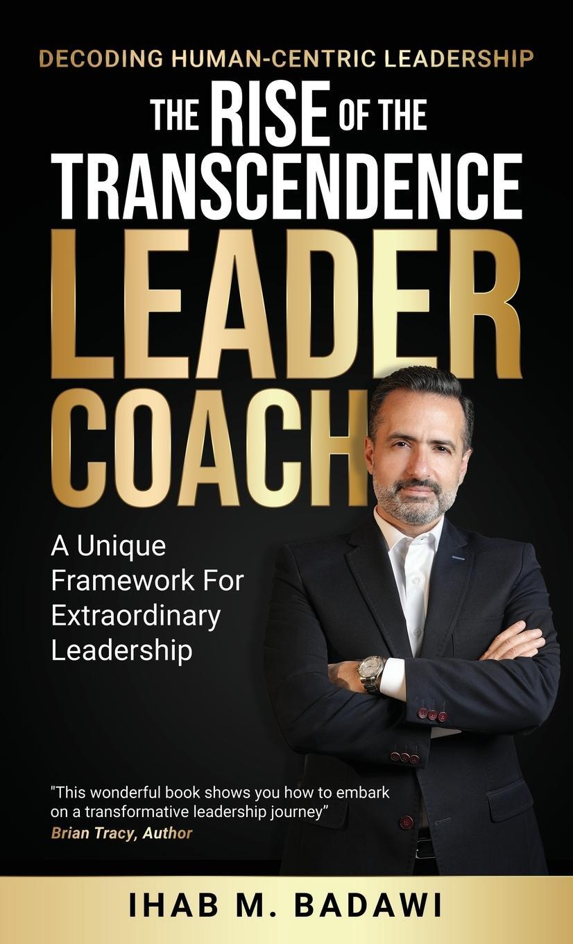 Cover: 9781761240966 | The Rise of the Transcendence Leader-Coach | Ihab Badawi | Buch | 2024