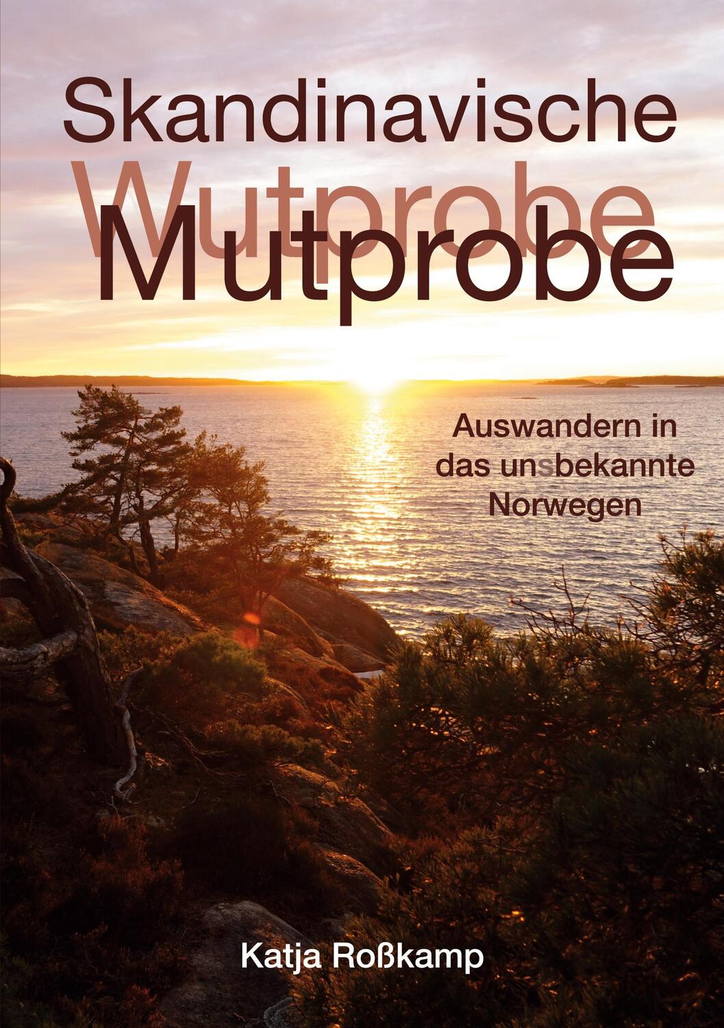 Cover: 9783756202065 | Skandinavische Mutprobe | Auswandern in das uns bekannte Norwegen