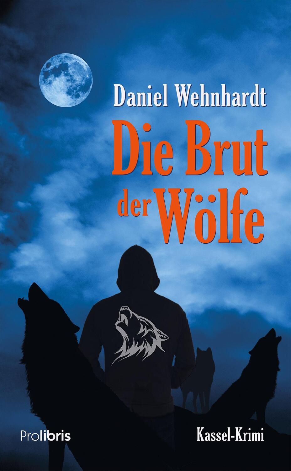 Cover: 9783954751662 | Die Brut der Wölfe | Kassel-Krimi | Daniel Wehnhardt | Taschenbuch
