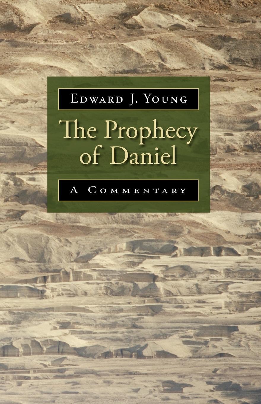 Cover: 9780802863317 | The Prophecy of Daniel | A Commentary | Edward J. Young | Taschenbuch