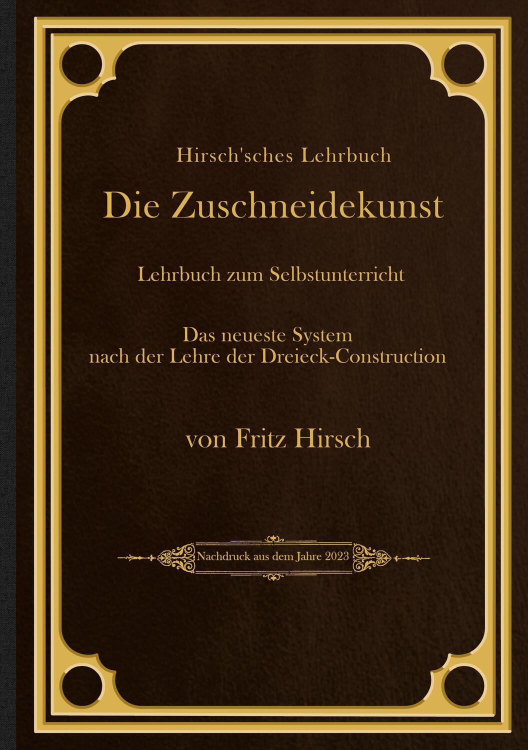 Cover: 9783734746918 | Hirsch'sches Lehrbuch | Die Zuschneidekunst | Fritz Hirsch | Buch