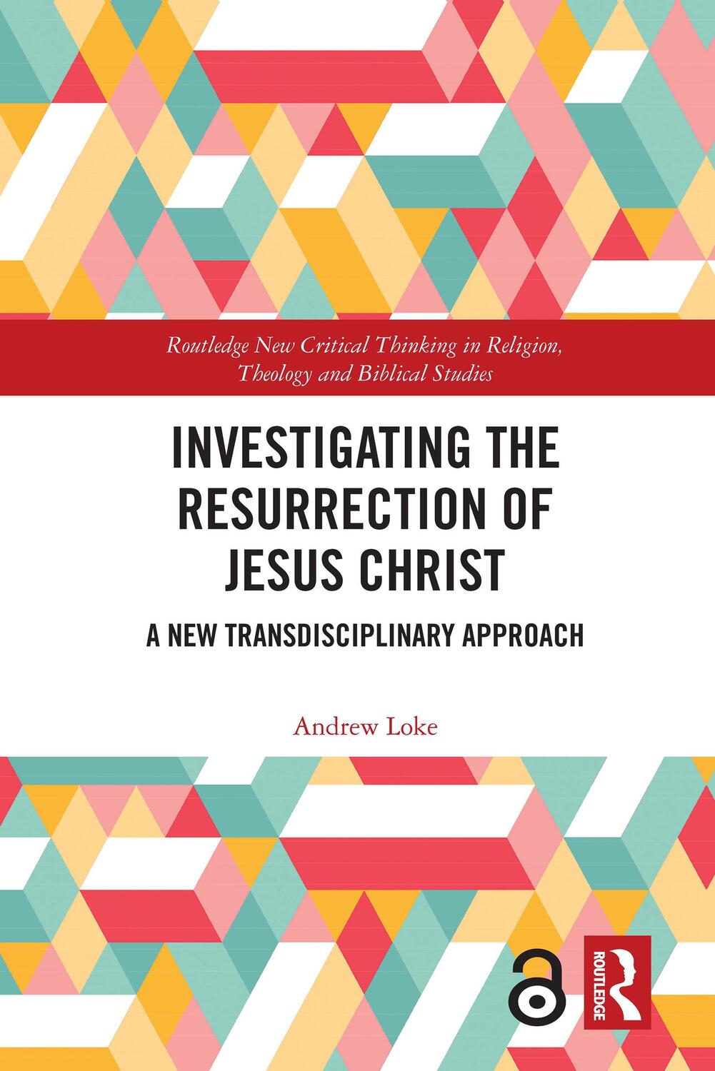 Cover: 9780367499730 | Investigating the Resurrection of Jesus Christ | Andrew Loke | Buch