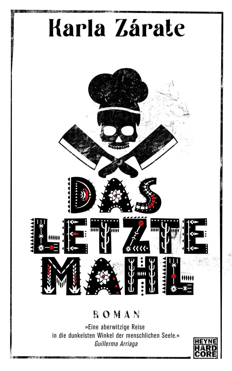Cover: 9783453273603 | Das letzte Mahl | Roman | Karla Zárate | Buch | Deutsch | 2022 | Heyne