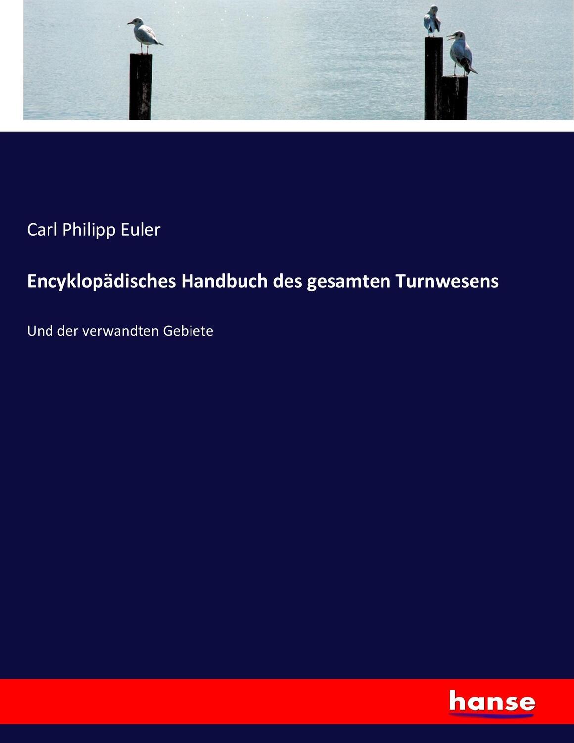 Cover: 9783744632553 | Encyklopädisches Handbuch des gesamten Turnwesens | Carl Philipp Euler